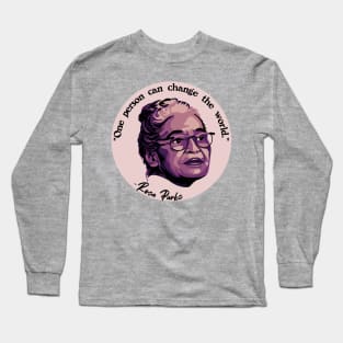 Rosa Parks Portrait and Quote Long Sleeve T-Shirt